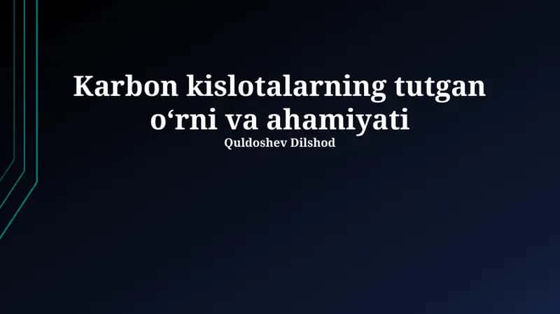 Karbon kislotalarning tutgan oʻrni va ahamiyati 1