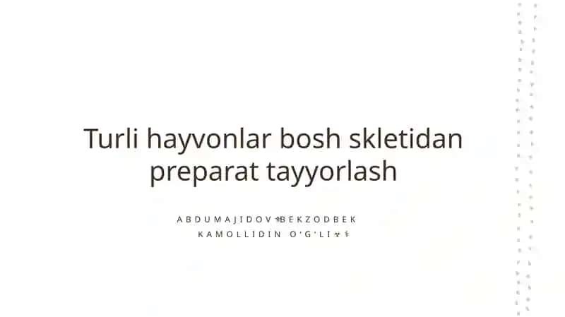 Turli hayvonlarning bosh skletidan prepatat tayorlash