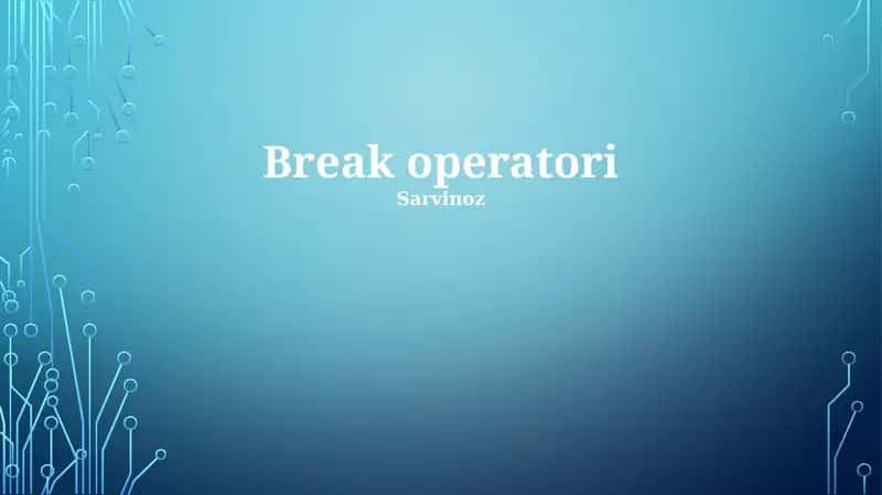 Break operatori 1