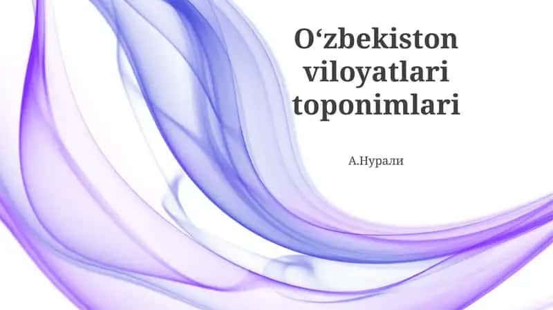 Oʻzbekiston viloyatlari toponimlari 1