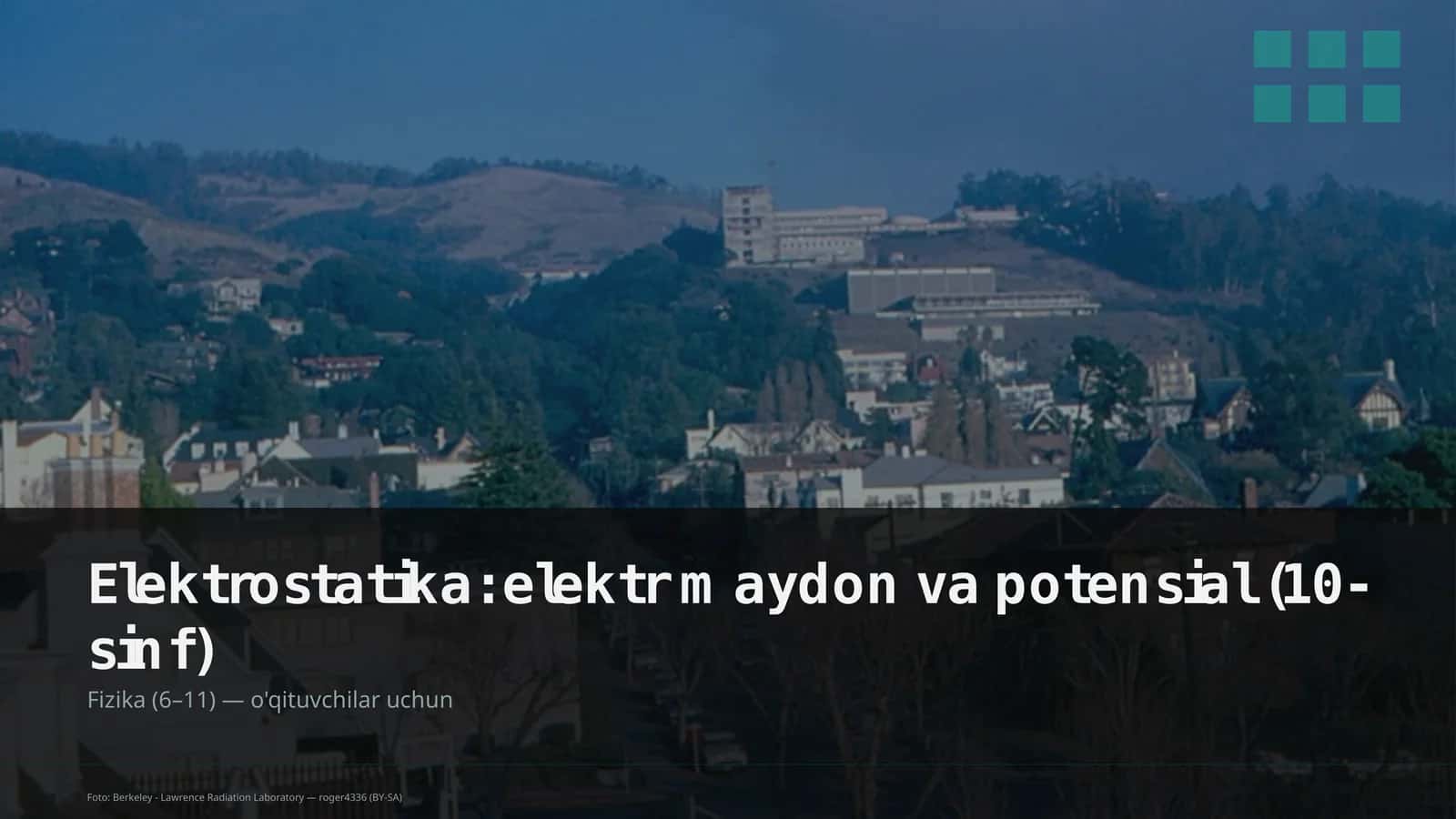 Elektrostatika: elektr maydon va potensial (10-sinf) 1