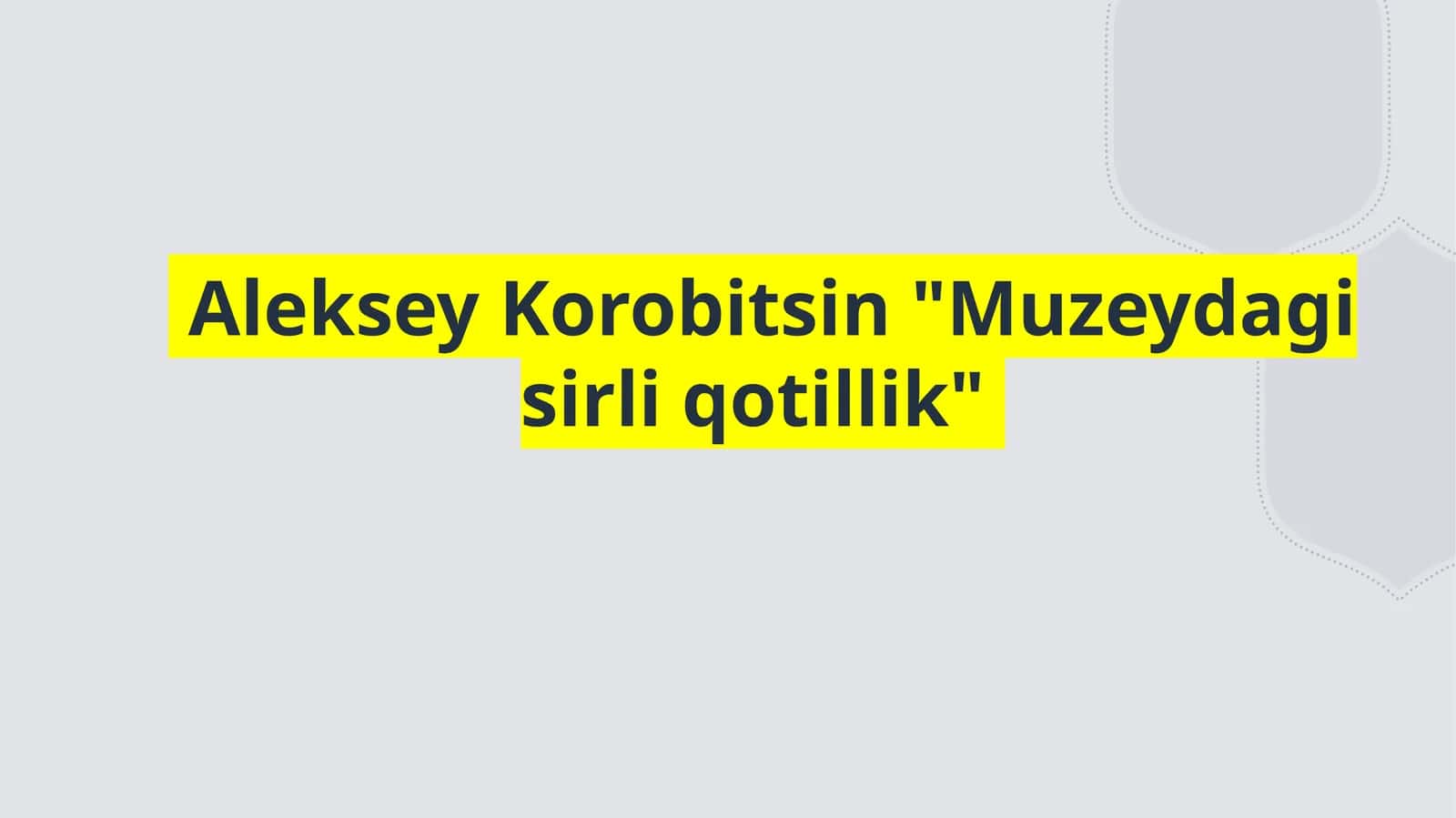 Muzeydagisirliqotillik 1