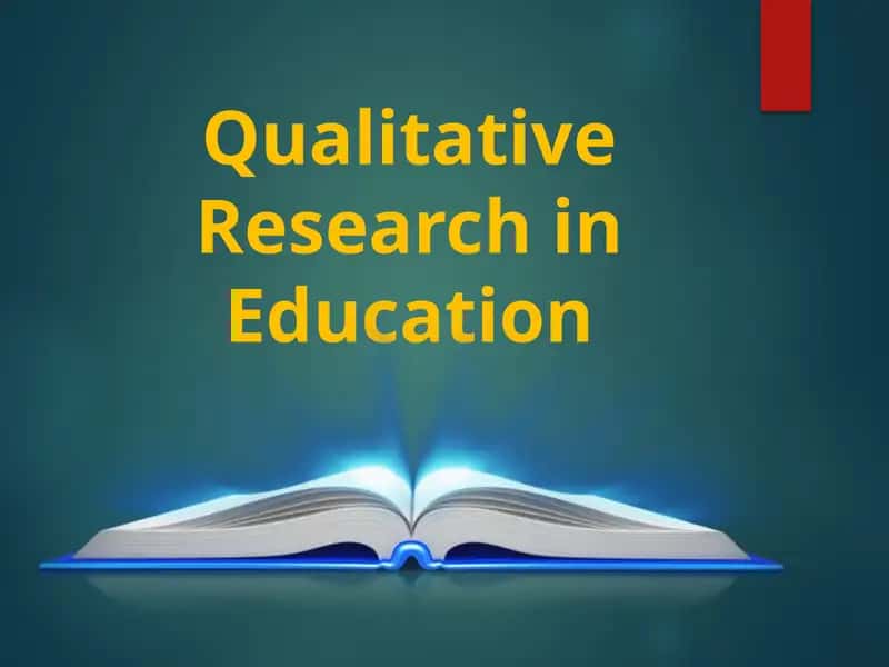 Qualitative Research in Education 1