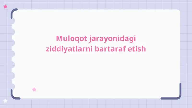 Muloqot jarayonidaga ziddiyatlarni bartaraf etish 1