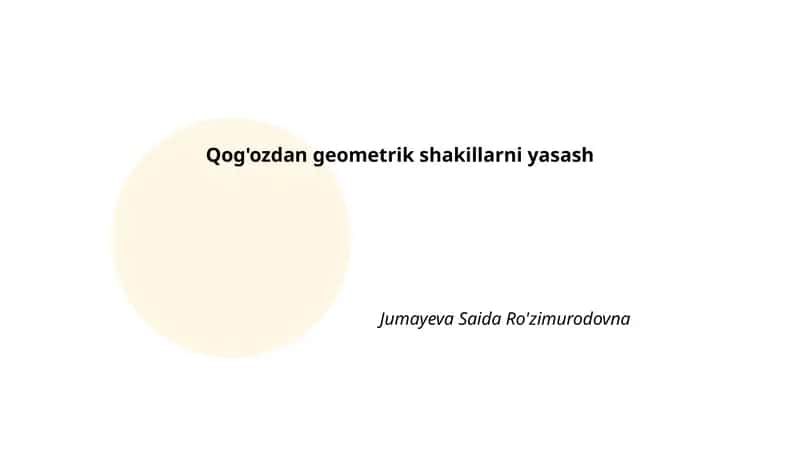 Qog'ozdan geometrik shakillarni yasash 1