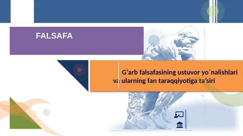 G‘arb falsafasining ustuvor yo`nalishlari 1