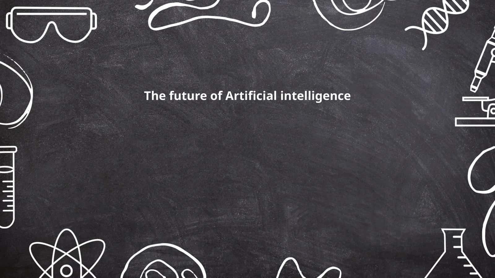 The future of Artificial intelligence 1