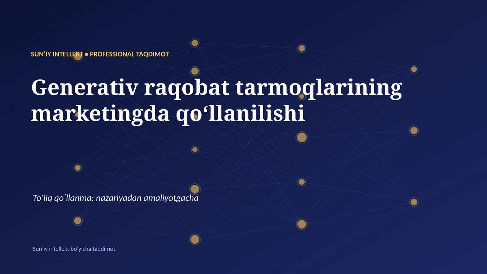 SUNʼIY INTELLEKT • PROFESSIONAL TAQDIMOT 1