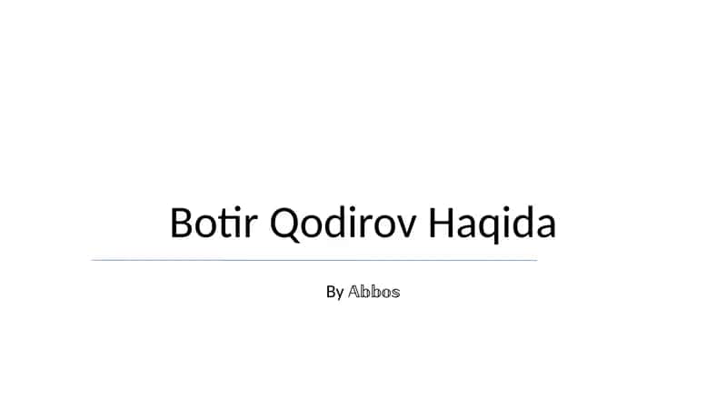 Botir Qodirov Haqida 1
