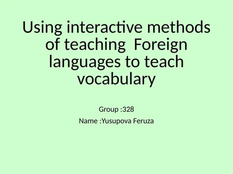 Using interactive methods of teaching Foreign languages to teach vocabulary 1