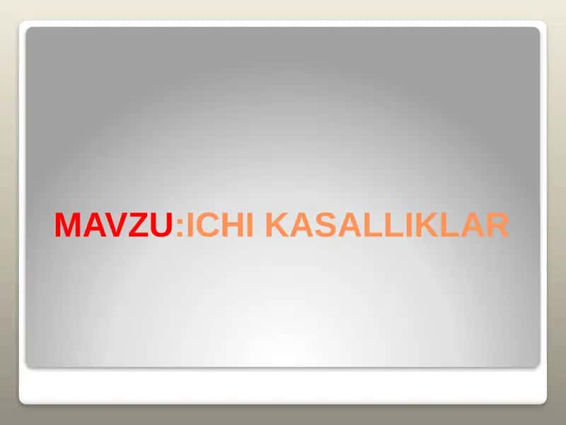 ICHI KASALLIKLAR 1