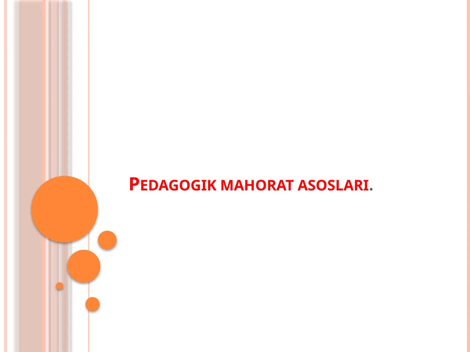 Pedagogik mahorat asoslari 1
