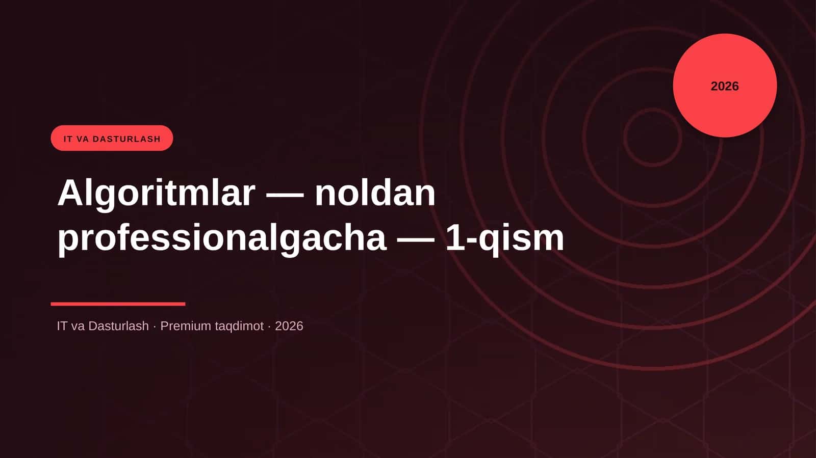 Algoritmlar — noldan professionalgacha — 1-qism 1