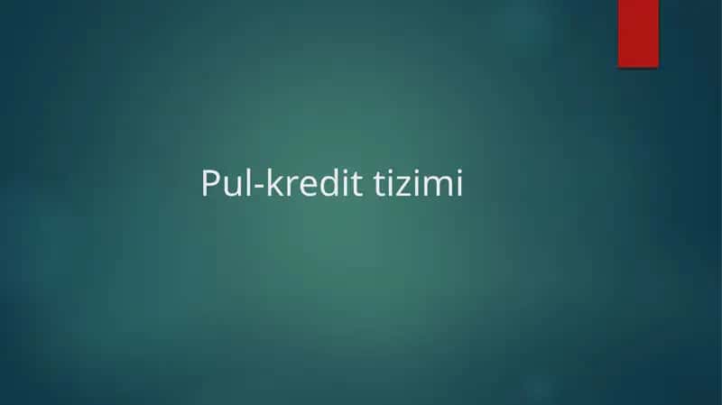 Pul-kredit tizimi 1
