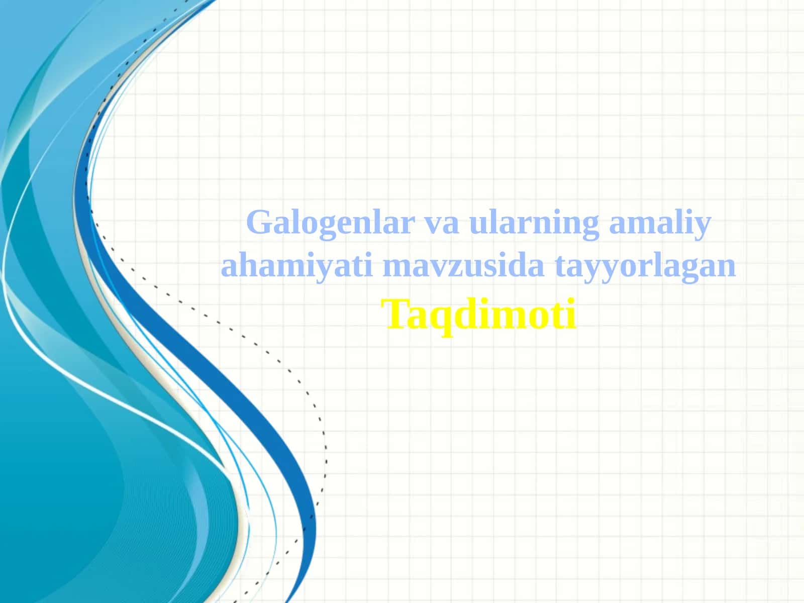 Galogenlar vaularning amaliyahamiyati 1