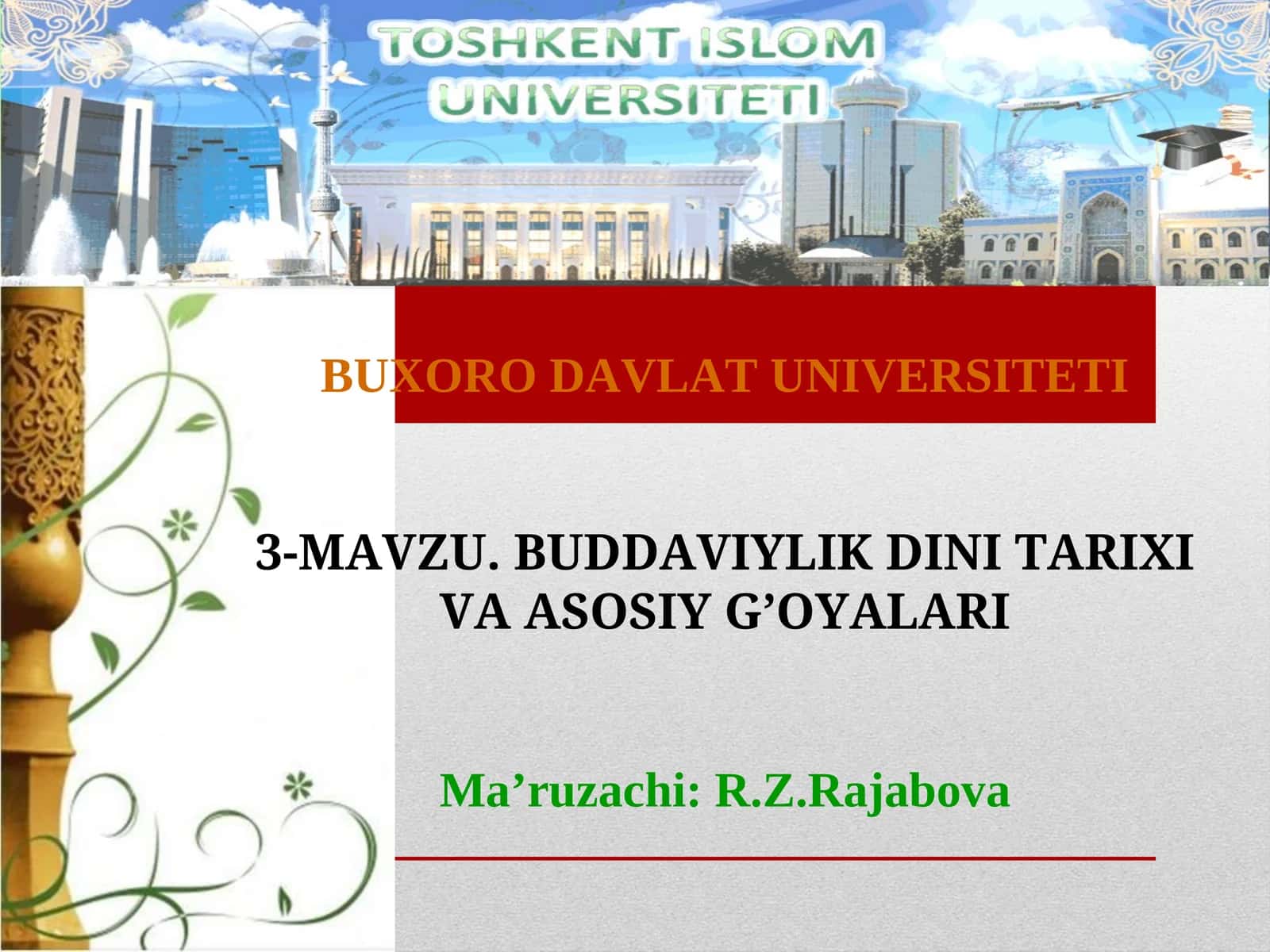 BUDDAVIYLIK DINI TARIXI VA ASOSIY G’OYALARI 1