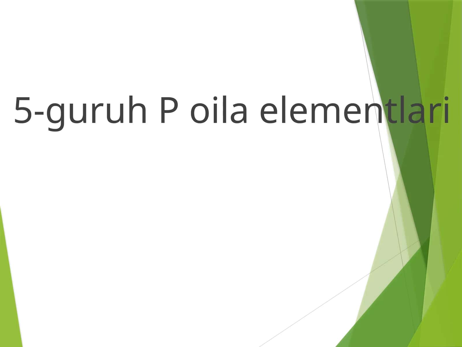 5-guruh P oila elementlari 1