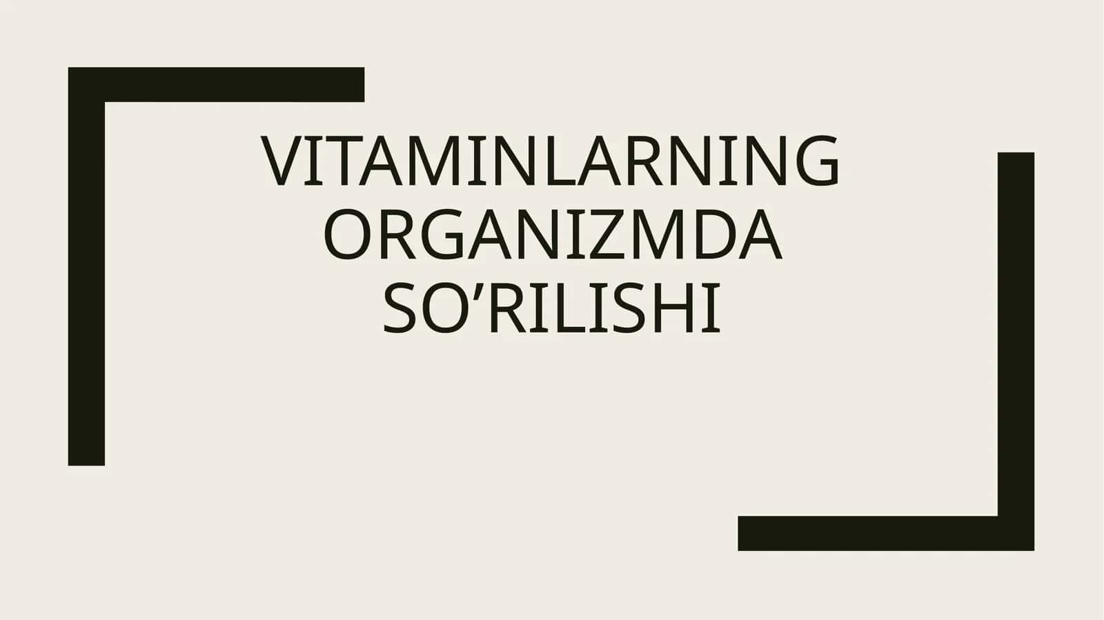 VITAMINLARNING ORGANIZMDA SO'RILISHI 1