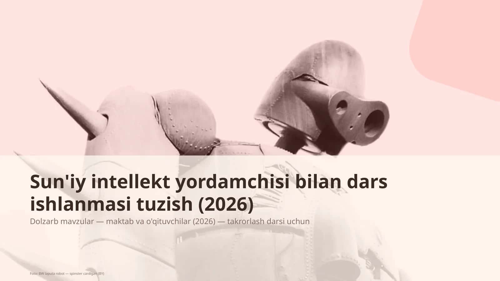 Sun'iy intellekt yordamchisi bilan dars ishlanmasi tuzish (2026) 1