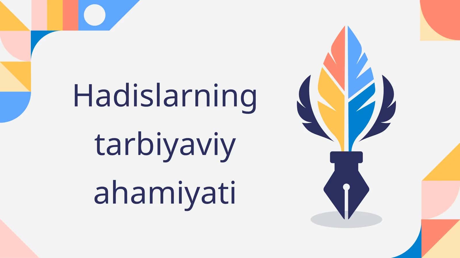 Hadislarning tarbiyaviy ahamiyati 1