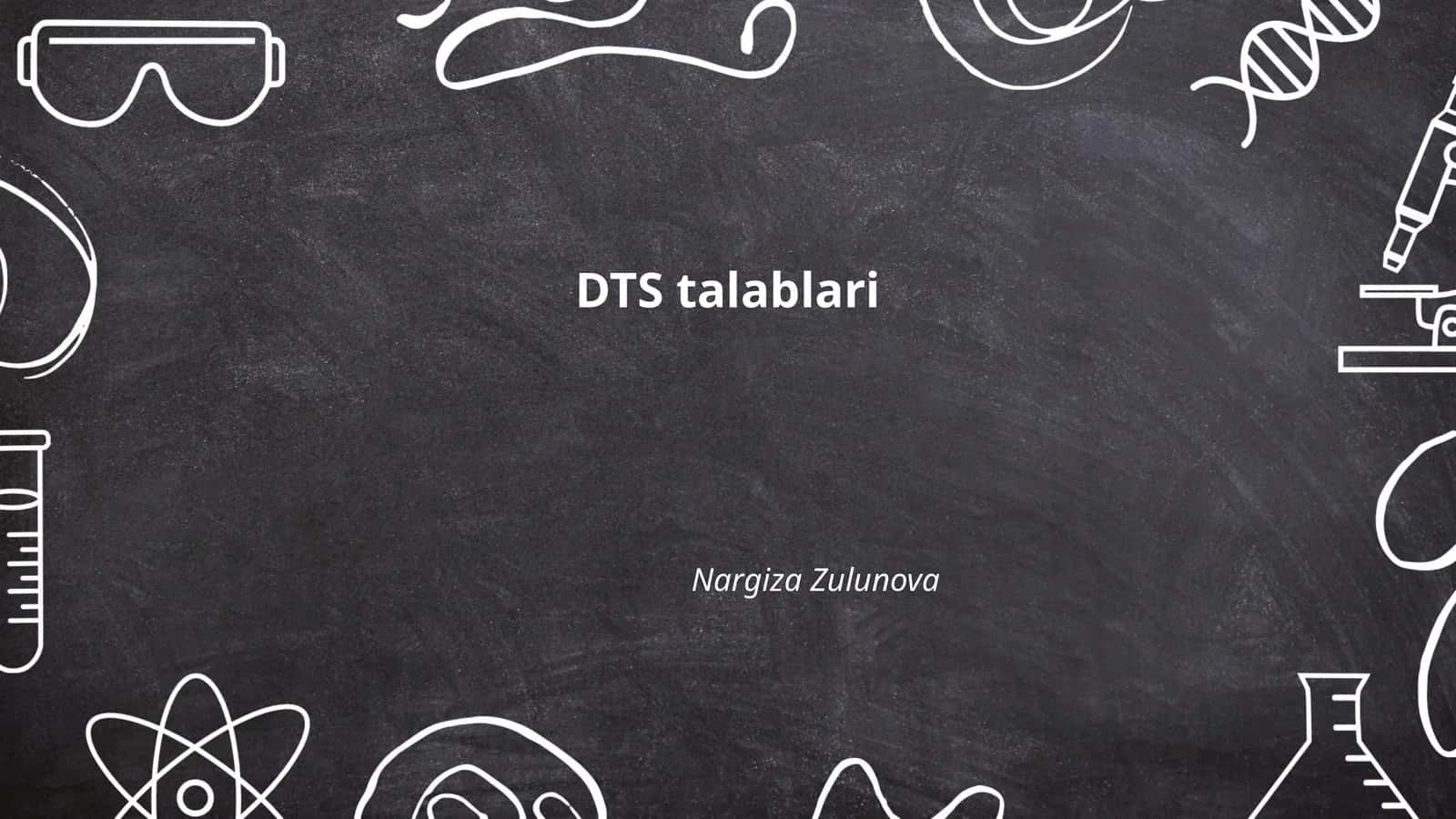 DTS talablari 1