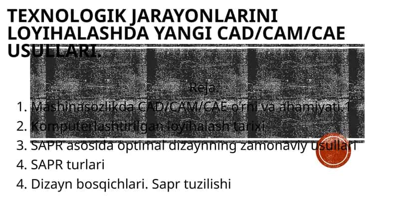 Mashinasozlikda CAD/CAM/CAE usullari 1