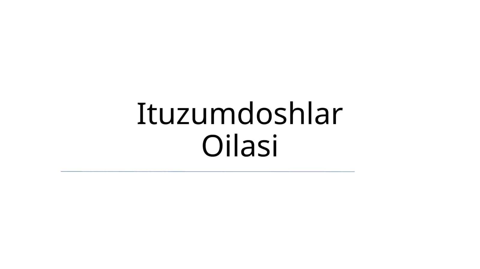 Ituzumdoshlar Oilasi 1