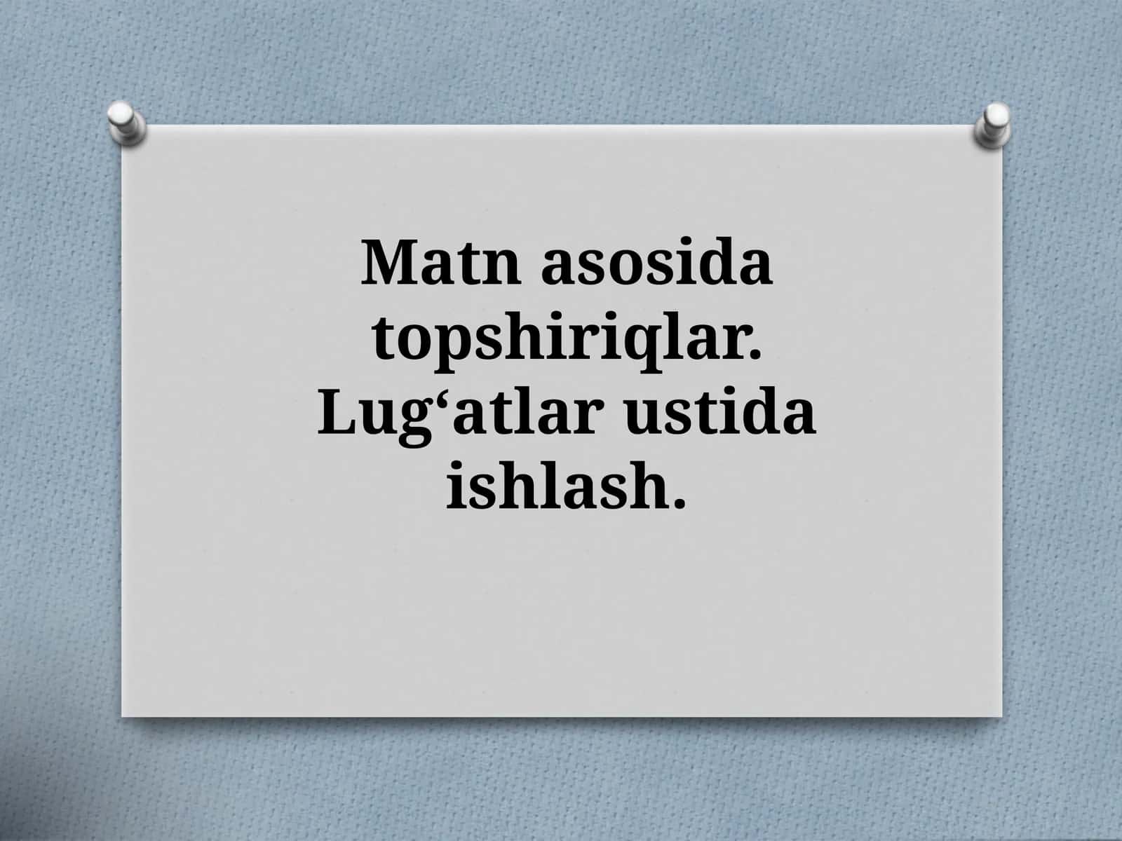 Matn asosi topshiriqlar 1