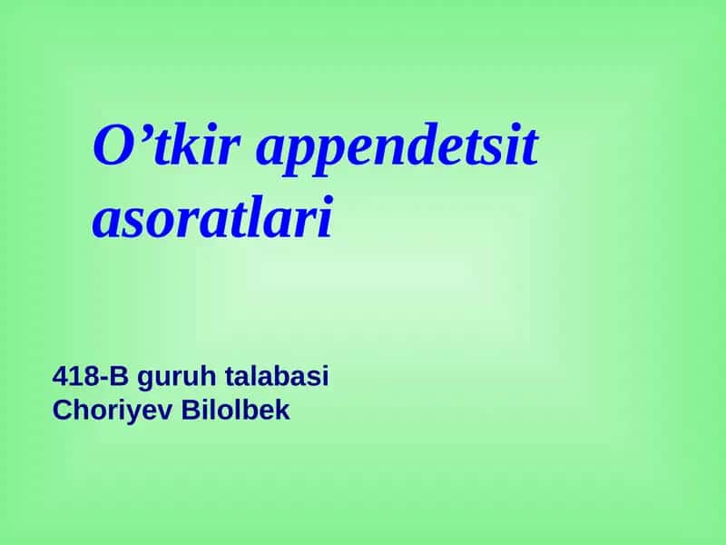 O’tkir appendetsit asoratlari 1