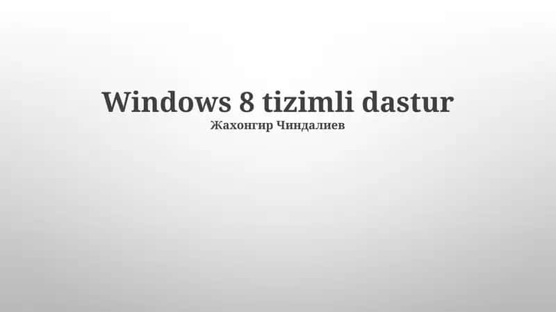 Windows 8 tizimli dastur 1