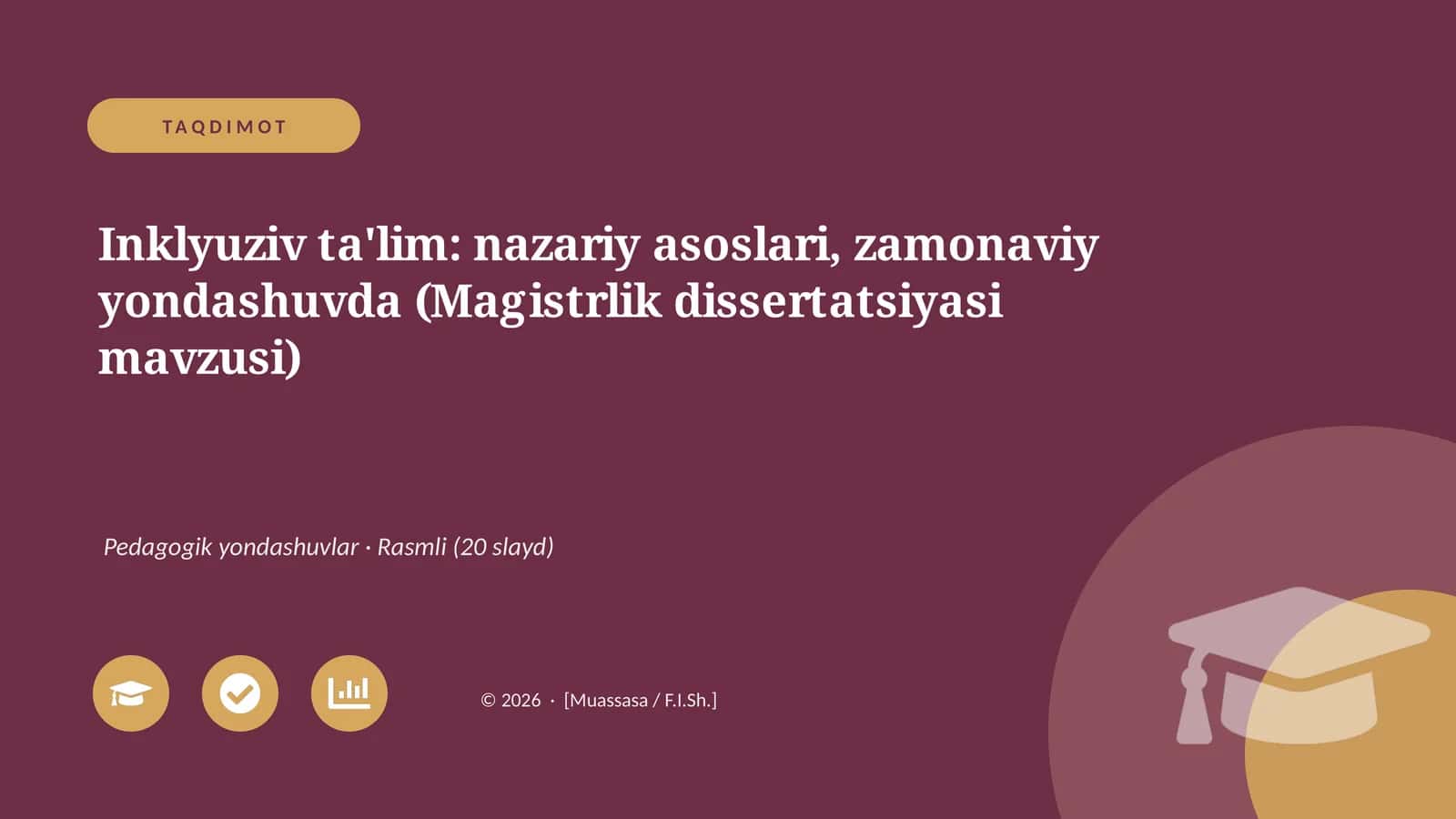Inklyuziv ta'lim: nazariy asoslari, zamonaviy yondashuvda (Magistrlik dissertatsiyasi mavzusi) 1