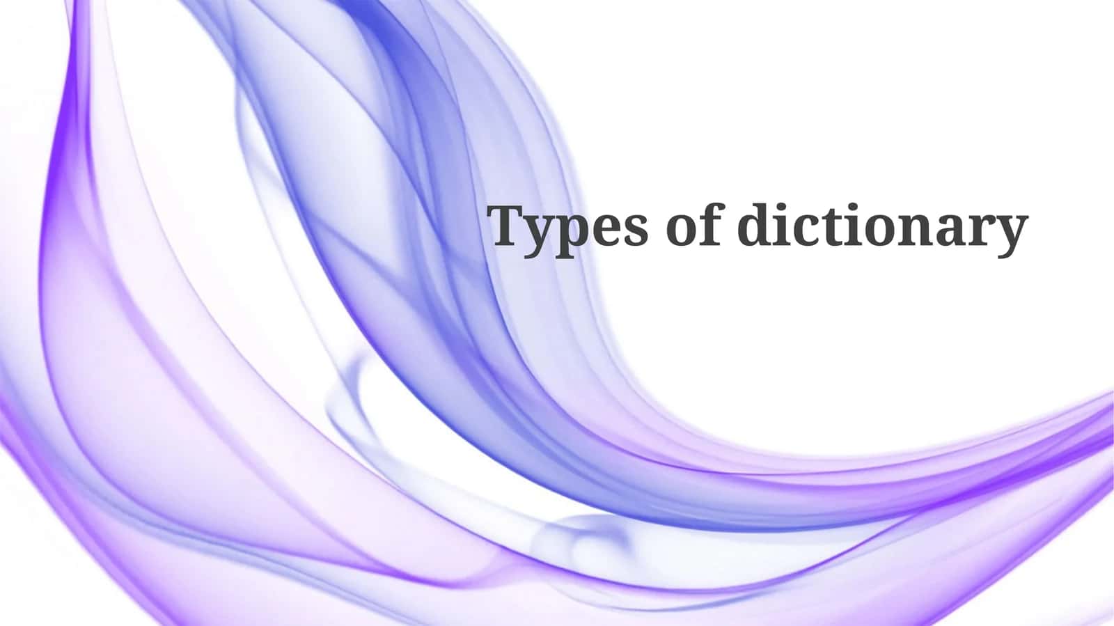 Types of dictionary 1