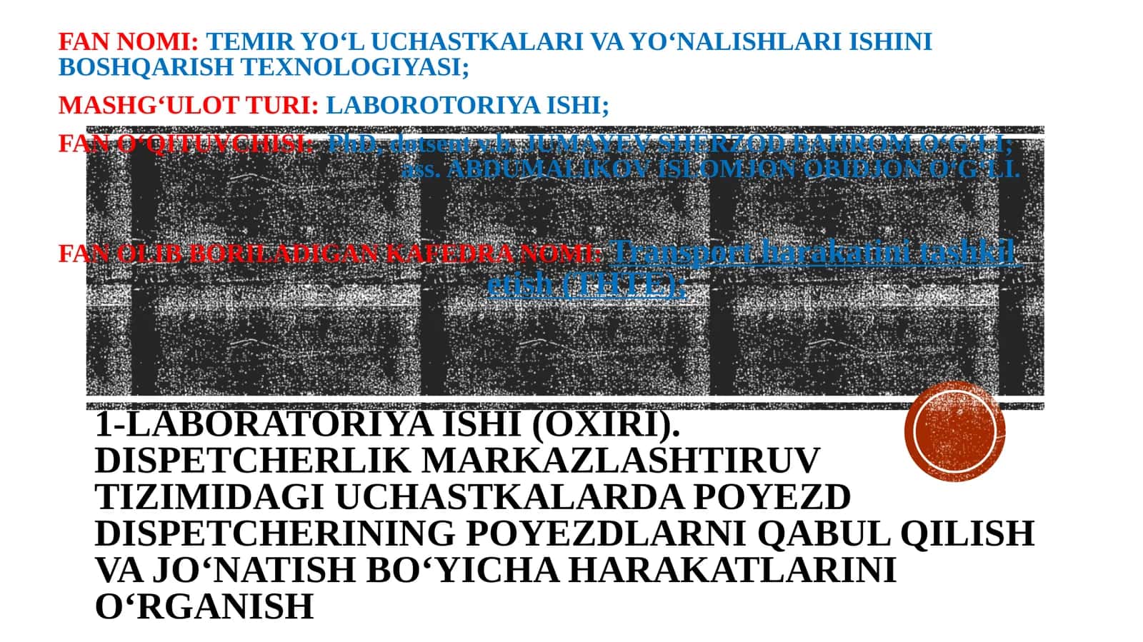 Temir Yo‘l Uchastkalari va Yo‘nalishlari Ishini Boshqarish Texnologiyasi 1