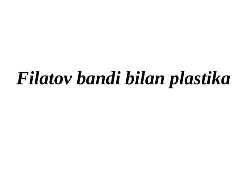 Filatov bandi bilan plastika 1