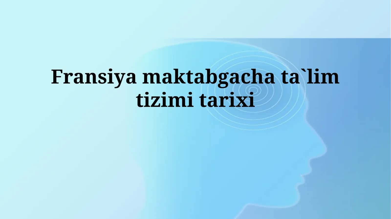Fransiya maktabgacha ta`limtizimi tarixi 1