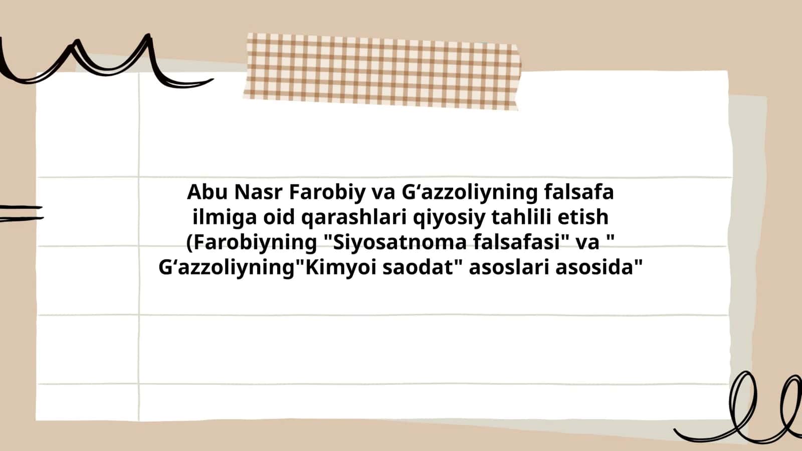 Abu Nasr Farobiy va Gʻazzoliyning falsafa ilmiga oid qarashlari qiyosiy tahlili etish (Farobiyning "Siyosatnoma falsafasi" va " Gʻazzoliyning"Kimyoi saodat" asoslari asosida" 1