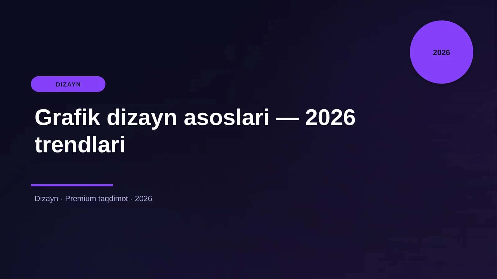 Grafik dizayn asoslari — 2026 trendlari 1