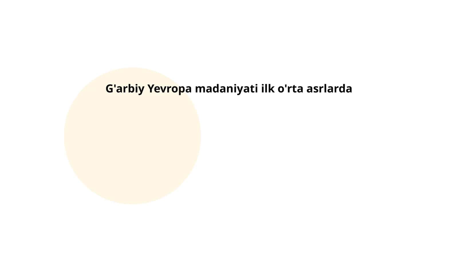 G'arbiy Yevropa madaniyati ilk o'rta asrlarda 1