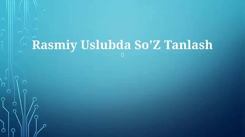 Rasmiy Uslubda So'z Tanlash 1