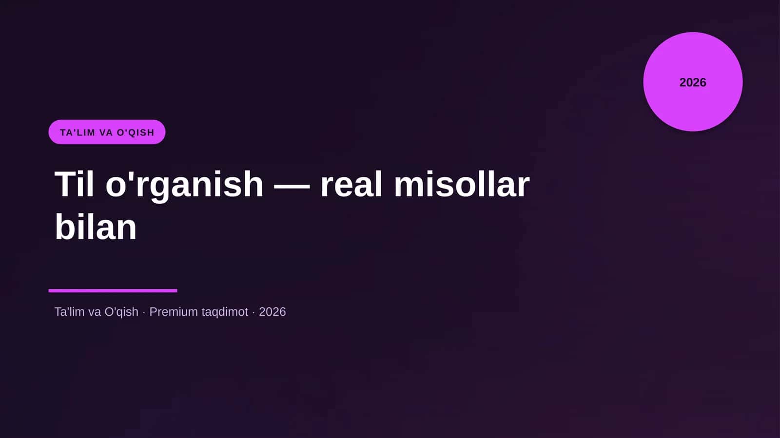 Til o'rganish — real misollar bilan 1