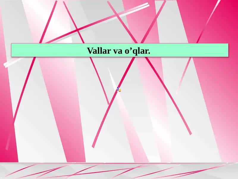 Vallar va o’qlar. 1