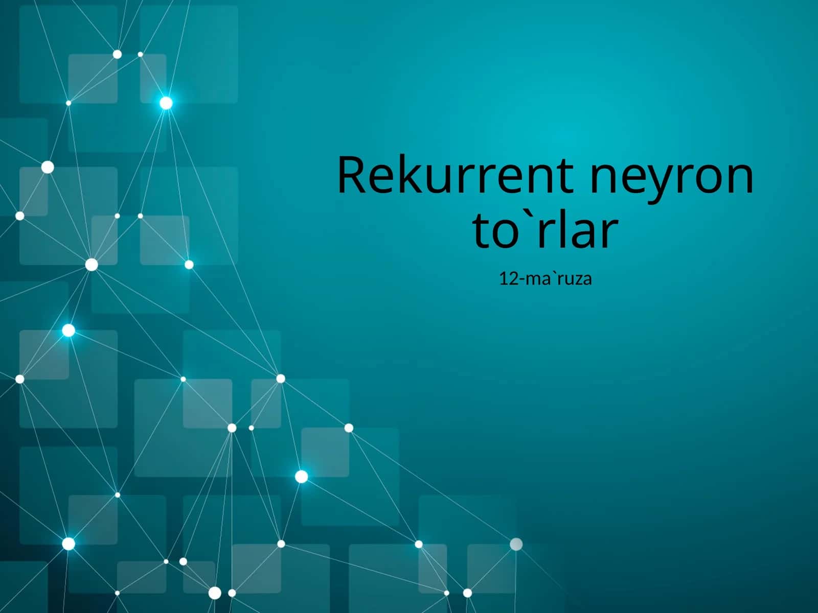 Rekurrent neyron to`rlar 1