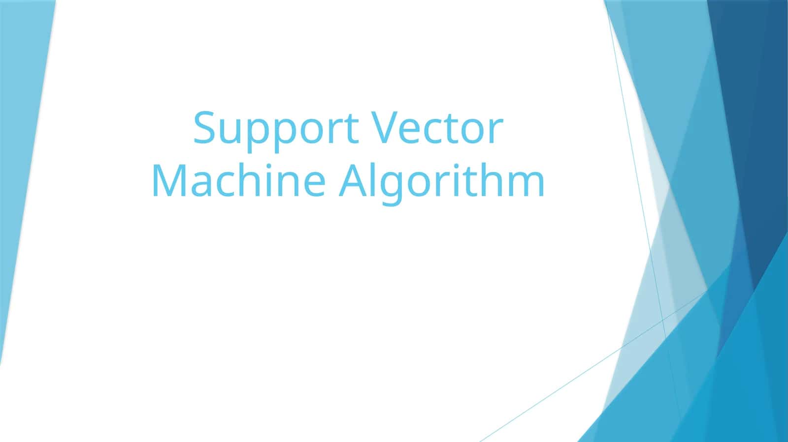 Support Vector Machine Algorithm 1