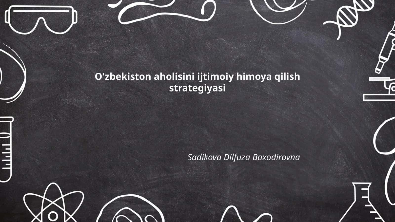O'zbekiston aholisini ijtimoiy himoya qilish strategiyasi 1