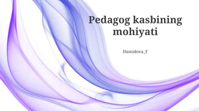 Pedagog kasbining mohiyati 1