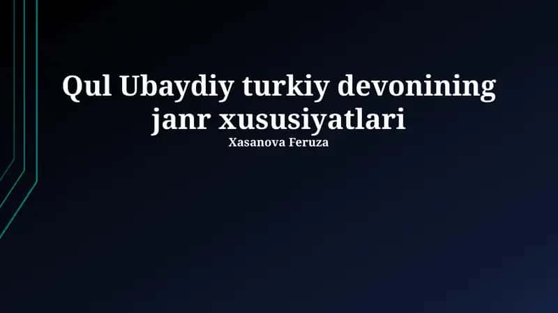 Qul Ubaydiy turkiy devonining janr xususiyatlari 1