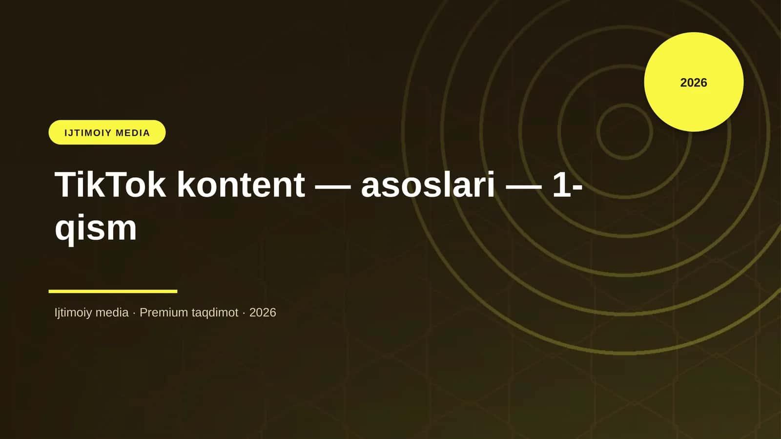 TikTok kontent — asoslari — 1-qism 1