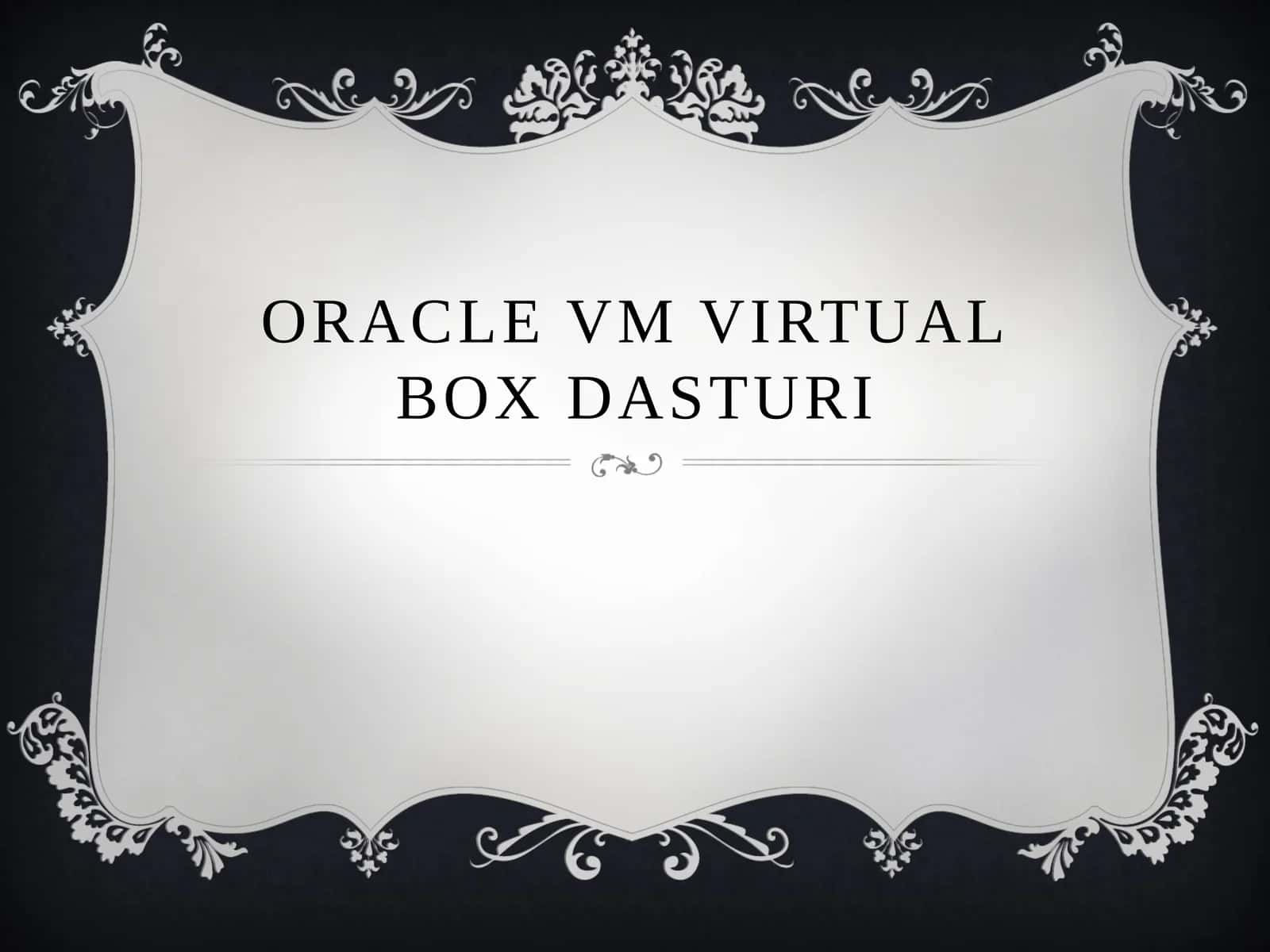 OracleVM Virtual Box dasturi 1