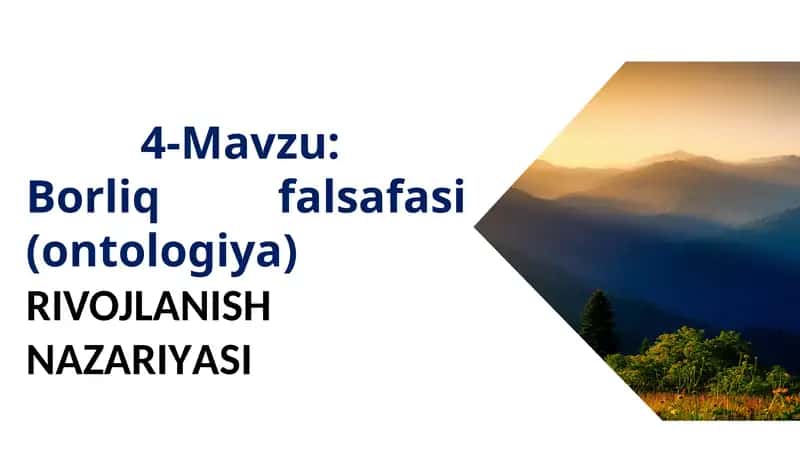 Borliqfalsafasi(ontologiya)RIVOJLANISH NAZARIYASI 1