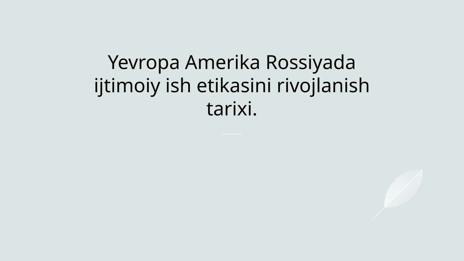 Ijtimoiy ish etikasi tarixi 1